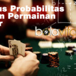 Rumus Probabilitas Dalam Permainan Poker